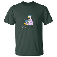 Everyday I'm Motherin T Shirt Funny Goose Mom Mother Day Gifts