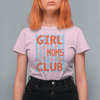 Girl Mom Club T Shirt For Women Pregnancy Announcement First Time Mother's Day