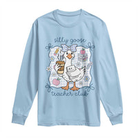Silly Goose Teacher Club Long Sleeve Shirt Funny Back to School First Day