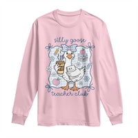 Silly Goose Teacher Club Long Sleeve Shirt Funny Back to School First Day