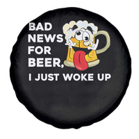 Funny Beer Drinking Spare Tire Cover Bad News for Beer I Just Woke Up - Wonder Print Shop