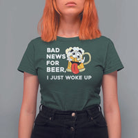 Funny Beer Drinking T Shirt For Women Bad News for Beer I Just Woke Up - Wonder Print Shop