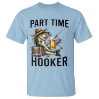 Part Time Hooker T Shirt Funny Bass Fishing Beer Joke - Wonder Print Shop
