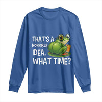 Thats A Horrible Idea What Time Long Sleeve Shirt Funny Frog Joke Meme - Wonder Print Shop