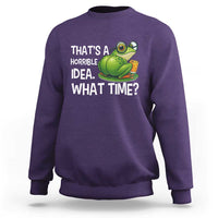 Thats A Horrible Idea What Time Sweatshirt Funny Frog Joke Meme - Wonder Print Shop