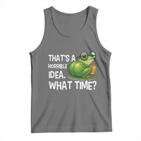 Thats A Horrible Idea What Time Tank Top Funny Frog Joke Meme - Wonder Print Shop