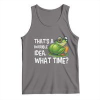 Thats A Horrible Idea What Time Tank Top Funny Frog Joke Meme - Wonder Print Shop