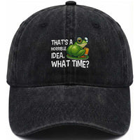 Thats A Horrible Idea What Time Washed Cotton Baseball Cap Funny Frog Joke Meme