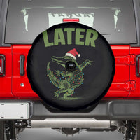Funny Gator Sarcastic Christmas Spare Tire Cover Later Alligator - Wonder Print Shop