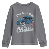 I'm Not Old I'm Classic Youth Sweatshirt Vintage Distressed Classic Bug Travel