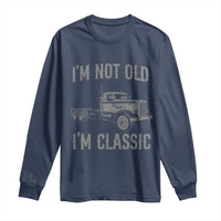 I'm Not Old I'm Classic Long Sleeve Shirt Retro Needlenose Semi Truck Old School Distressed Big Rig 18 Wheeler