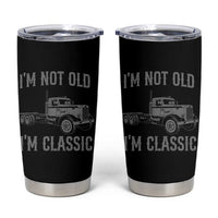I'm Not Old I'm Classic Tumbler Cup Retro Needlenose Semi Truck Old School Distressed Big Rig 18 Wheeler