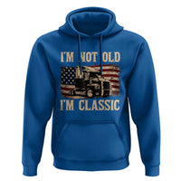 I'm Not Old I'm Classic Hoodie Vintage Distressed Big Rig 18 Wheeler Driver