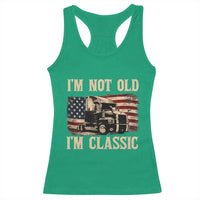 I'm Not Old I'm Classic Racerback Tank Top Vintage Distressed Big Rig 18 Wheeler Driver