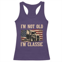 I'm Not Old I'm Classic Racerback Tank Top Vintage Distressed Big Rig 18 Wheeler Driver