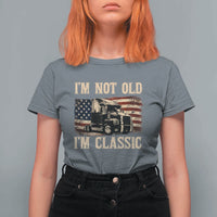 I'm Not Old I'm Classic T Shirt For Women Vintage Distressed Big Rig 18 Wheeler Driver