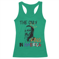 Martin Luther King Jr Racerback Tank Top The Only King An America - Wonder Print Shop