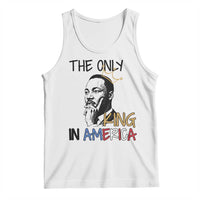 Martin Luther King Jr Tank Top The Only King An America - Wonder Print Shop
