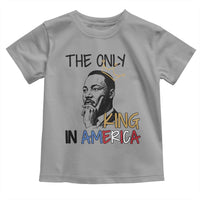 Martin Luther King Jr Toddler T Shirt The Only King An America - Wonder Print Shop
