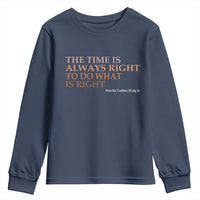 The Time is Always Right Youth Sweatshirt Martin Luther King Jr MLK Quote - Wonder Print Shop