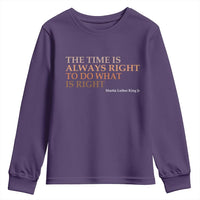 The Time is Always Right Youth Sweatshirt Martin Luther King Jr MLK Quote - Wonder Print Shop