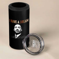 Martin Luther King Jr 4 in 1 Can Cooler Tumbler I Have a Dream Cool Melanin Black History - Wonder Print Shop