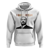 Martin Luther King Jr Hoodie I Have a Dream Cool Melanin Black History - Wonder Print Shop