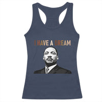 Martin Luther King Jr Racerback Tank Top I Have a Dream Cool Melanin Black History - Wonder Print Shop