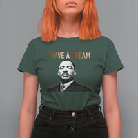 Martin Luther King Jr T Shirt For Women I Have a Dream Cool Melanin Black History - Wonder Print Shop