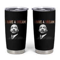 Martin Luther King Jr Tumbler Cup I Have a Dream Cool Melanin Black History - Wonder Print Shop