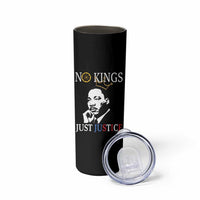 Martin Luther King Jr Skinny Tumbler No Kings Just Justice - Wonder Print Shop