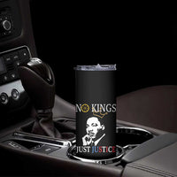 Martin Luther King Jr Skinny Tumbler No Kings Just Justice - Wonder Print Shop