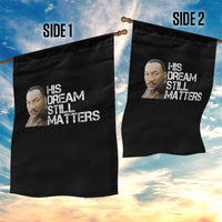 His Dream Still Matters Garden Flag Martin Luther King Jr - Wonder Print Shop