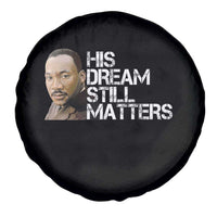 His Dream Still Matters Spare Tire Cover Martin Luther King Jr - Wonder Print Shop