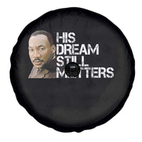 His Dream Still Matters Spare Tire Cover Martin Luther King Jr - Wonder Print Shop