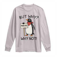 Fck ICE Long Sleeve Shirt Nihilist Penguin Anti-Government Meme