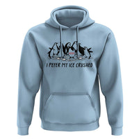 Funny Penguins Resist Protest Hoodie I Pefer My Ice Crushed