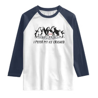 Funny Penguins Resist Protest Raglan Shirt I Pefer My Ice Crushed