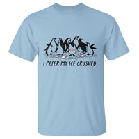 Funny Penguins Resist Protest T Shirt I Pefer My Ice Crushed
