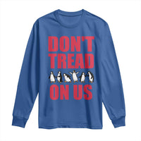Funny Penguins Resist Protest Long Sleeve Shirt Don't Tread On Us