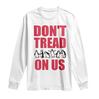 Funny Penguins Resist Protest Long Sleeve Shirt Don't Tread On Us