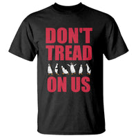 Funny Penguins Resist Protest T Shirt Don't Tread On Us