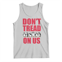 Funny Penguins Resist Protest Tank Top Don't Tread On Us