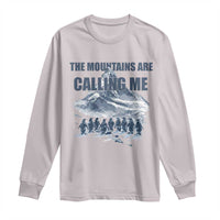 Funny Nihilist Penguin Hiking Long Sleeve Shirt The Mountains Are Calling Me