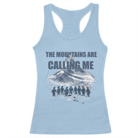 Funny Nihilist Penguin Hiking Racerback Tank Top The Mountains Are Calling Me