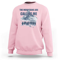 Funny Nihilist Penguin Hiking Sweatshirt The Mountains Are Calling Me