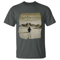 Nihilist Penguin Hiking Meme T Shirt They Survived He Lived