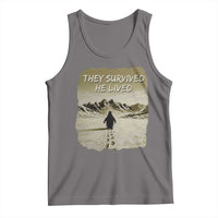 Nihilist Penguin Hiking Meme Tank Top They Survived He Lived
