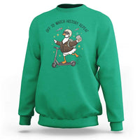 Funny Goose Support Freedom Meme Sweatshirt Off To Watch History Repart