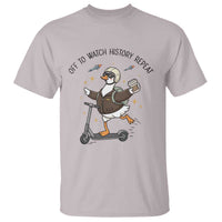 Funny Goose Support Freedom Meme T Shirt Off To Watch History Repart